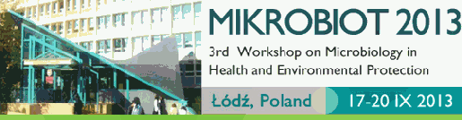MIKROBIOT 2013 Mikrobiologia w Ochronie Zdrowia i Środowiska